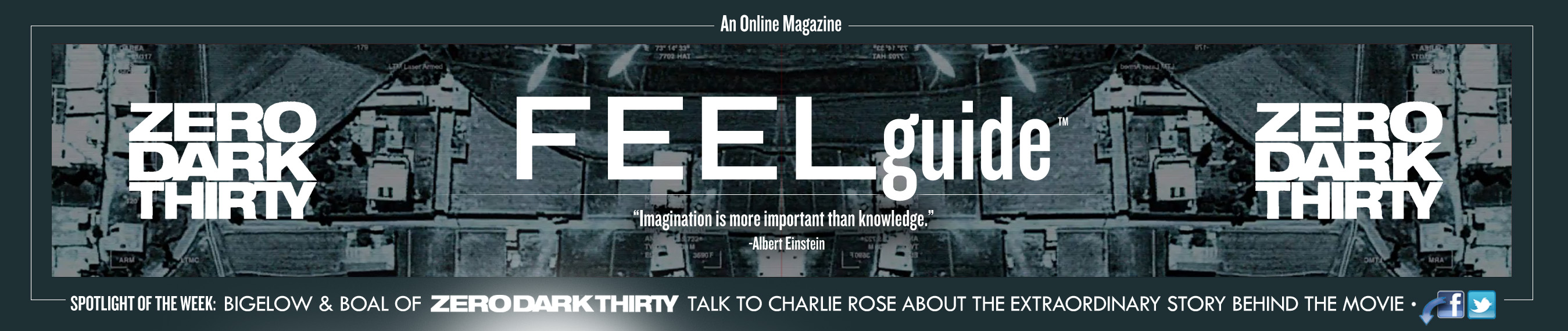 NEWBANNER107A NEWBANNER107A1 Banner Photo #107: ZERO DARK THIRTY Talks To Charlie Rose About Extraordinary Story Behind The Movie